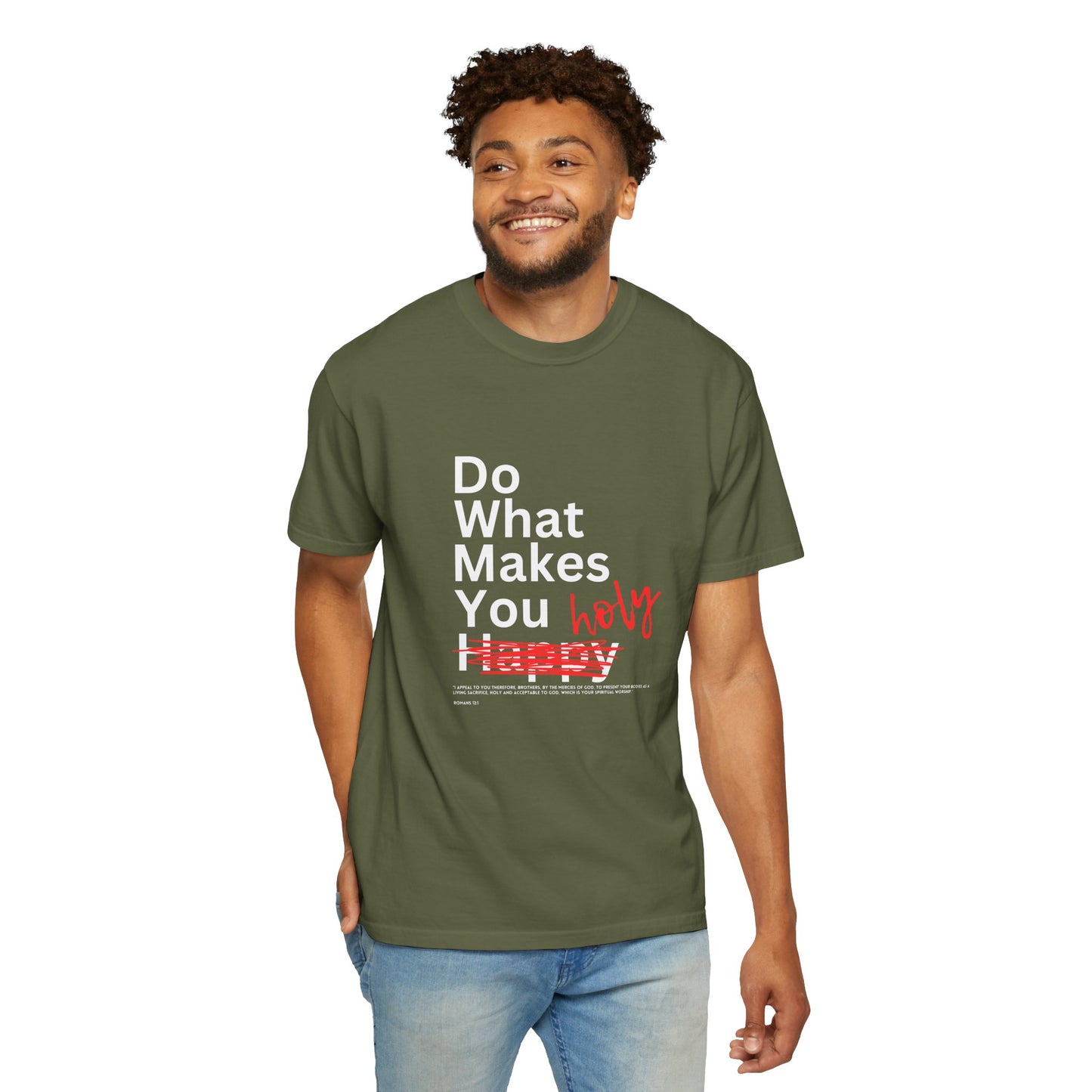 Do What Makes You Holy – Romans 12:1 Tee